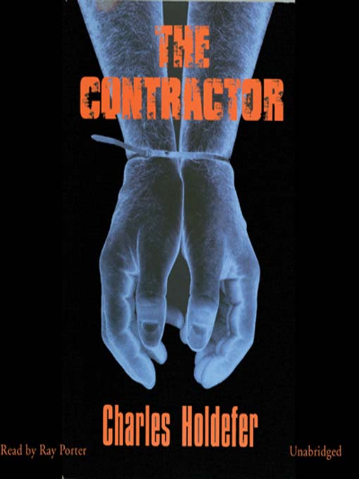Title details for The Contractor by Charles Holdefer - Available